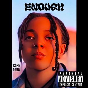 Enough (Explicit)