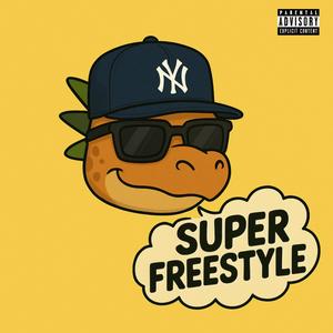 SUPER FREESTYLE (Explicit)
