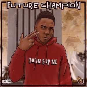 Future Champion - EP (Explicit)