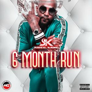 6 Month Run (Explicit)