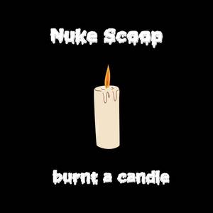 Burnt a candle (Explicit)