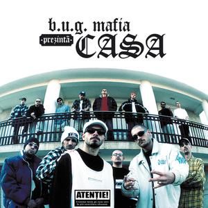 B.U.G. Mafia Prezinta Casa (Explicit)