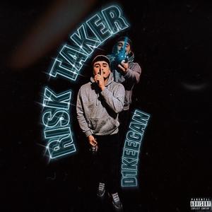 Risk Taker (Explicit)