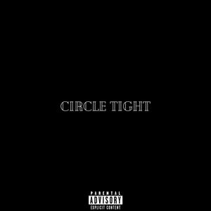 Circle Tight (Explicit)
