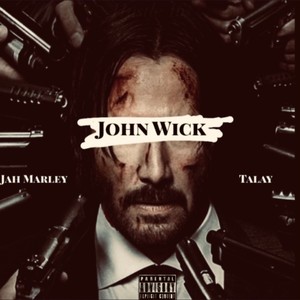 John Wick (feat. Talay) (Explicit)