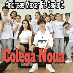 Colega Noua (feat. Andreas Maxer & Carla C.)