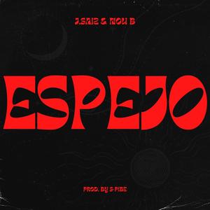 Espejo (feat. Nou B) [Explicit]