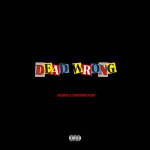 Dead Wrong (Explicit)