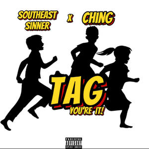 TAG, You're It! (feat. Southeastsinner) (Explicit)