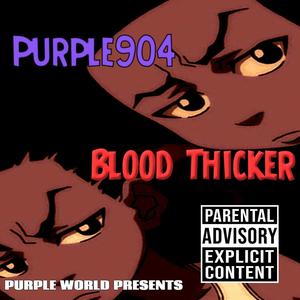 Blood Thicker (Explicit)