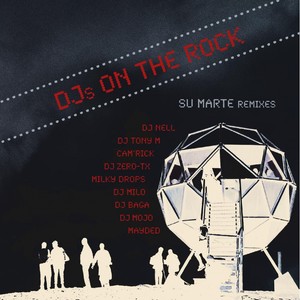 Djs On the Rock (Su Marte Remixes)