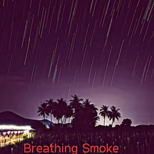 Breathing Smoke