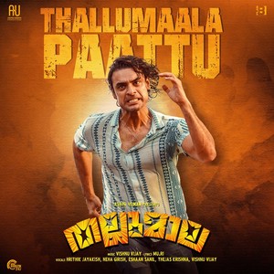 Thallumaala Paattu (From "Thallumaala")