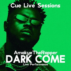 Dark Come (Live)