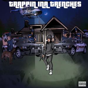 Trappin Ina Trenches (Explicit)