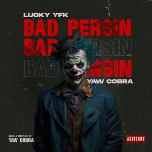 Bad Persin (feat. Lucky YFK)