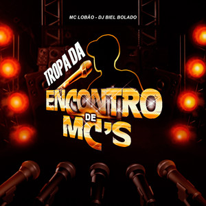 Tropa da Encontro de Mc´s (Explicit)