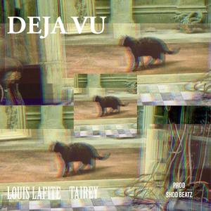 Deja Vu (feat. Tairey) [Explicit]