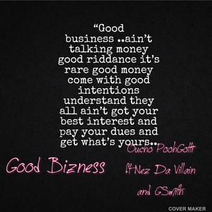 Good Bizness (feat. Nez Da Villain, GSmith & Prod by GhostMusik) [Explicit]