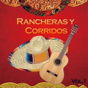 Rancheras y Corridos, Vol. 1