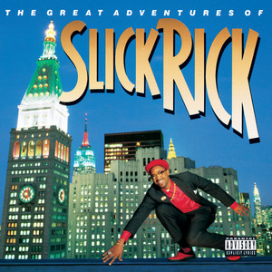 The Great Adventures Of Slick Rick (Explicit)