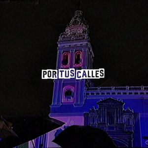 Por tus calles (Explicit)