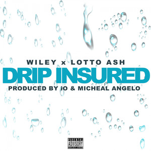 Drip Insured (Explicit)