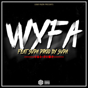 WYFA (feat. Svpa) (Explicit)