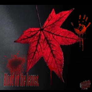 Blood on the leaves (feat. Trapmanlilk) (Explicit)