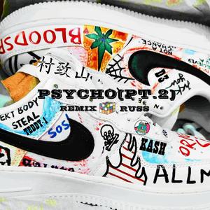 Psycho(pt.2) (Remix Russ)