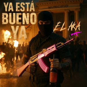 Ya Está Bueno Ya (Explicit)