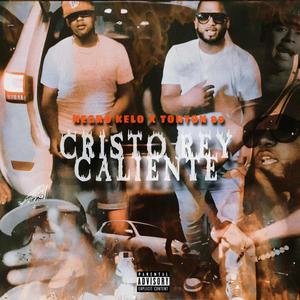 Cristorey Caliente (feat. Tonton 80) [Explicit]