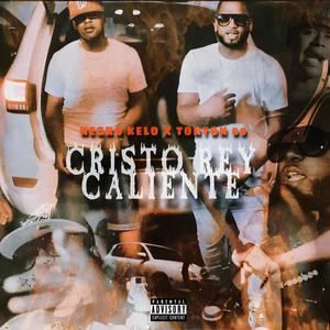 Cristorey Caliente (feat. Tonton 80) (Explicit)