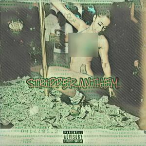 Stripper Anthem (feat. Don Cruddy & YG Cruddy) [Explicit]