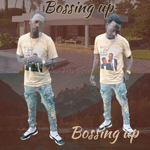 Bossing Up (Explicit)