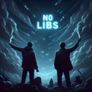 NO LIBS (feat. BuGzMAIN1) [Explicit]