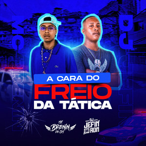 A CARA DO FREIO DA TATICA (Explicit)