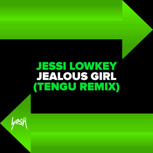 Jealous Girl (Tengu Extended Remix)