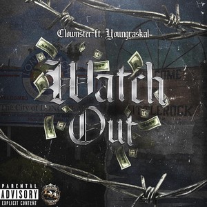 Watch Out (feat. Young Raskal) [Explicit]