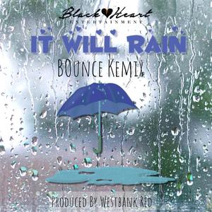 It Will Rain Kemix (feat. Westbank Red)