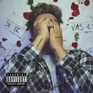 Si te vas :( (feat. Cazares Mx) (Explicit)