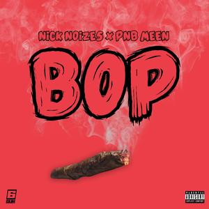 BOP (feat. PnB Meen) (Explicit)
