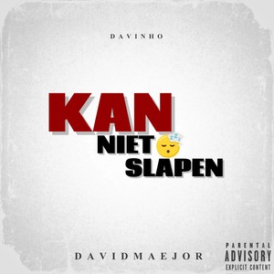 Kan Niet Slapen (Explicit)