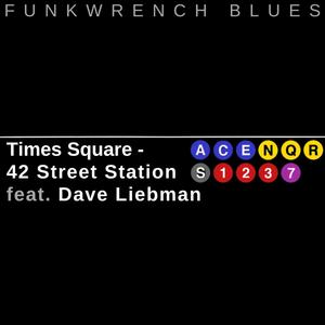 Times Square 42nd Street Station (feat. Dave Liebman)