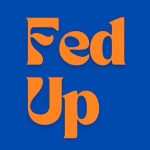 Fed Up (Explicit)