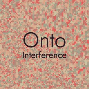 Onto Interference