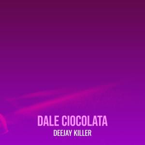 Dale Ciocolata
