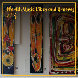 World Music Vibez and Grooves, Vol. 4