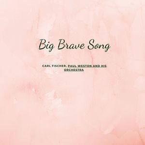 Big Brave Song