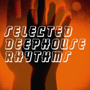 Selected Deephouse Rhythms